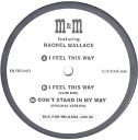 M M feat Rachel Wallace - I Fell This Way Club Dub