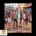 Dj Cloud 9 feat The Earthband Experience - Bang Bang For Freedom That Crazy Sound Remix