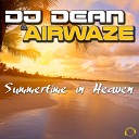 DJ Dean Airwaze - Summertime in Heaven DJ Dean s Hh Rulez Remix…