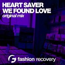 Heart Saver - We Found Love