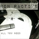 Ron Ractive - Throw Ya Fu XX In Hands Up