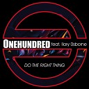 Onehundred feat Ilary Osborne feat Ilary… - Do the Right Thing Marco Merelli Edit