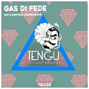 Gas Di Fede - Not Everyone Understands