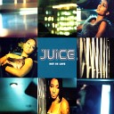 Juice - Not In Love Samba Radio Edit