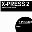 X press2 - Smoke mashine