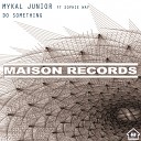 Mykal Junior feat Sophie Way - Do Something Original Mix