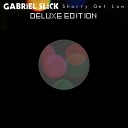 Gabriel Slick - Shorty Get Low Instrumental Mix