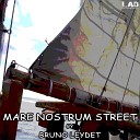 Bruno Leydet - Mare Nostrum Street Original Mix