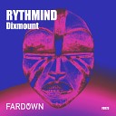 Dixmount - Rythmind Original Mix