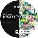 Kris Von - Birds In The Garden Original Mix