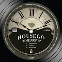 Housego - Timeloop Original Mix