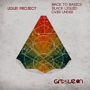 Ugur Project - Black Liquid Original Mix
