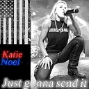 Katie Noel - I Sing Better When I m Drunk feat Guy Burr