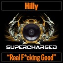 Hilly - Real F cking Good Original Mix