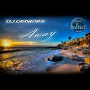 DJ Genesis - Away Original Mix