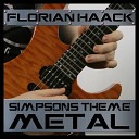 Florian Haack - The Simpsons Theme From The Simpsons Metal…