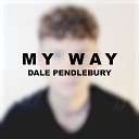 Dale Pendlebury - My Way Remix