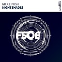 M I K E Push - Night Shades Extended Mix