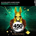 Aly Fila With Ahmed Romel - Kingdoms Radio Edit