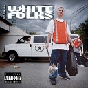 White Folks - Out There Bad