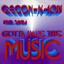 G E Con X Ion - Gotta Have The Music Radio Mi
