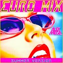 DJ Alex Mega - Euro Mix 2019