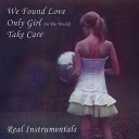 Real Instrumentals - Only Girl in the World Instrumental Version Originally Performed By…