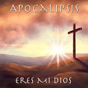 Apocalipsis - Sube la Alabanza