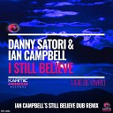 Danny Satori Ian Campbell - I Still Believe Joie De Vivre Ian Campbell s Still Believe Club Dub…