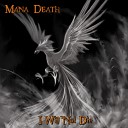 Mana Death - I Will Not Die