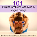 The Yoga Body Specialists of Power Pilates Ibiza Fitness Music… - Light Music Relaxing Flight Music