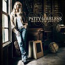 Patty Loveless - Working on a Building