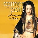 Carmen Paris - No me vas a embolicar con Chano Dom nguez