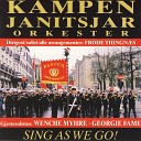 Kampen Janitsjar - The Song That I Sing Theme From We ll Meet…