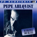 H A R P Pepe Ahlqvist - Kaikessa soi blues