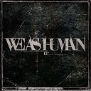 We As Human - Sever EP Version