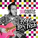 Reel Big Fish - Another FU Song Skacoustic