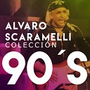 Alvaro Scaramelli - Soy de Donde