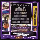 African American Religious Connection Mass Choir Rev Clay… - I Won t Complain