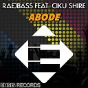 Raejbass feat Ciku Shire - Abode Original Mix