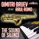 Dimitri Bruev feat Raul Romo - The Sound Of Silence Radio Edit