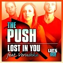 The Push feat Verushka - Lost In You Original Mix