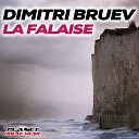 Dimitri Bruev feat Ghost Sax - La Falaise Radio Edit