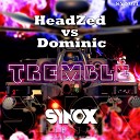 HeadZed Dominic - Tremble Original Mix