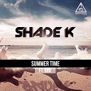 Shade K feat BBK - Summer Time Original Mix