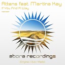 Attens feat Martina Kay - If You Find A Way Radio Edit