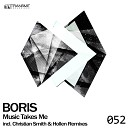 DJ Boris - Music Takes Me Christian Smith Remix