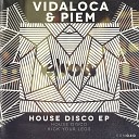 Vidaloca Piem - House Disco Original Mix