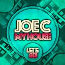 Joe C - My House Original Mix