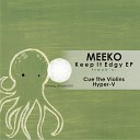 Meeko - Cue The Violins Original Mix